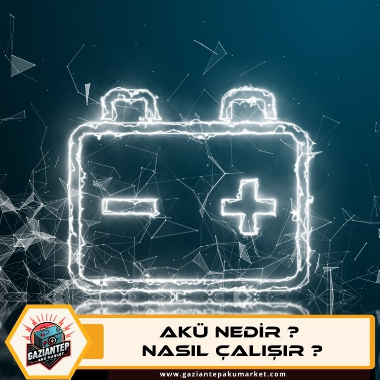 Akü Nedir? Nasıl Çalışır?